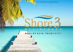 SHORE 3 in MOA- PRESELLING!! For only P 13, 782/mo