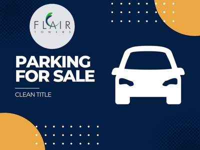 FOR SALE! PARKING SLOT IN FLAIR TOWER on Carousell