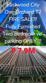 FIRE SALE! FF 2BR in One Orchard Tower Two Eastwood City