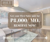 Super affordable Flexi Suite units at Hill Residences?Novaliches, Quezon City