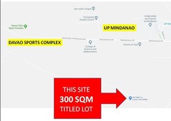300 SQM TITLE LOT near UP Mindanao & Davao Sports Complex